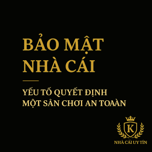 bảo mật nhà cái uy tín
